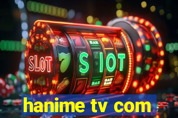 hanime tv com